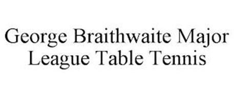 GEORGE BRAITHWAITE MAJOR LEAGUE TABLE TENNIS
