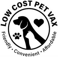 LOW COST PET VAX FRIENDLY · CONVENIENT · AFFORDABLE