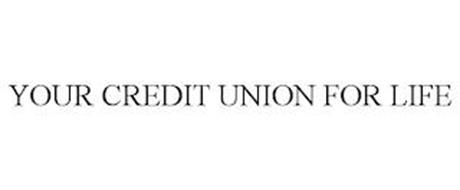 YOUR CREDIT UNION FOR LIFE