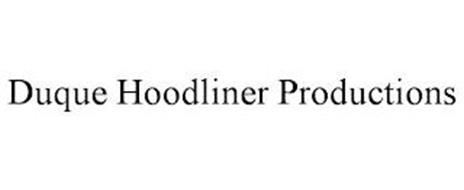 DUQUE HOODLINER PRODUCTIONS