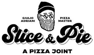 GIULIO ADRIANI PIZZA MASTER SLICE & PIE A PIZZA JOINT