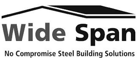 WIDE SPAN NO COMPROMISE STEEL BUILDING SOLUTIONS