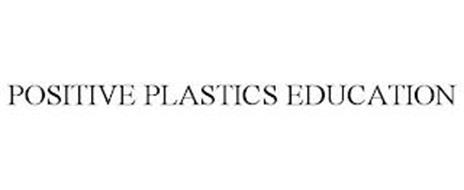 POSITIVE PLASTICS EDUCATION