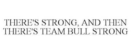 THERE'S STRONG, AND THEN THERE'S TEAM BULL STRONG