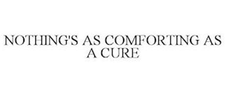 NOTHING'S AS COMFORTING AS A CURE