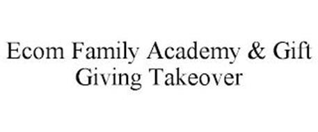 ECOM FAMILY ACADEMY & GIFT GIVING TAKEOVER