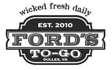 WICKED FRESH DAILY EST. 2010 FORD