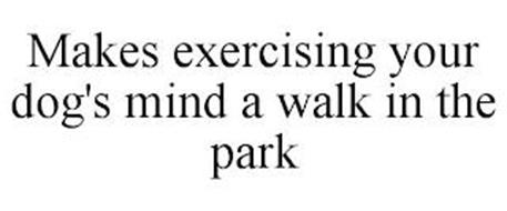 MAKES EXERCISING YOUR DOG'S MIND A WALK IN THE PARK