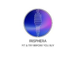 IRISPHERA FIT & TRY BEFORE YOU BUY