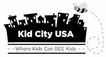 KID CITY USA WHERE KIDS CAN BEE KIDS