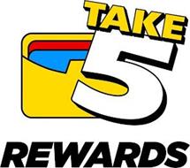 TAKE 5 REWARDS