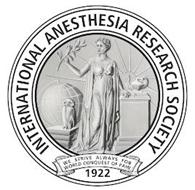 INTERNATIONAL ANESTHESIA RESEARCH SOCIETY WE STRIVE ALWAYS FOR WORLD CONQUEST OF PAIN 1922
