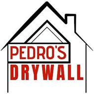 PEDRO'S DRYWALL