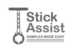 T STICK ASSIST SAMPLES MADE EASY
