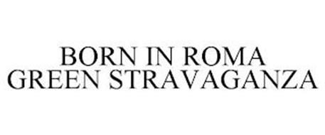 BORN IN ROMA GREEN STRAVAGANZA
