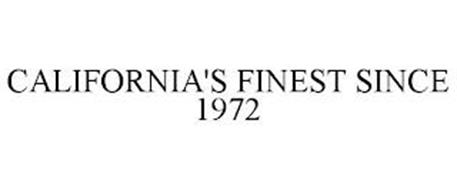 CALIFORNIA'S FINEST SINCE 1972