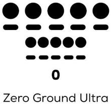 0 ZERO GROUND ULTRA
