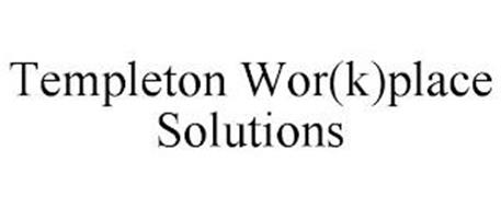 TEMPLETON WOR(K)PLACE SOLUTIONS