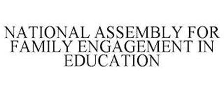 NATIONAL ASSEMBLY FOR FAMILY ENGAGEMENT IN EDUCATION