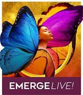 EMERGE LIVE!