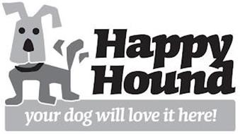 HAPPY HOUND YOUR DOG WILL LOVE IT HERE!