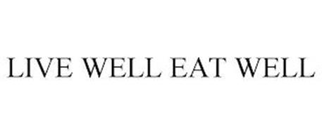 LIVE WELL EAT WELL