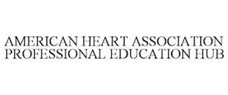 AMERICAN HEART ASSOCIATION PROFESSIONAL EDUCATION HUB