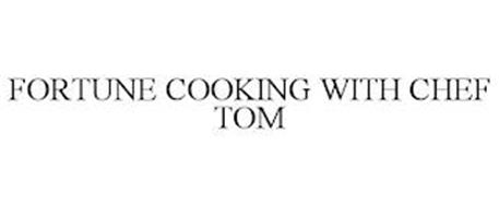 FORTUNE COOKING WITH CHEF TOM