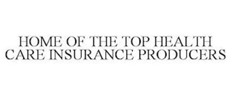 HOME OF THE TOP HEALTH CARE INSURANCE PRODUCERS
