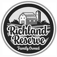 RICHLAND RESERVE FAMILY OWNED