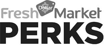 DOLLAR FRESH MARKET PERKS