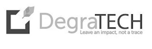 DEGRATECH LEAVE AN IMPACT, NOT A TRACE