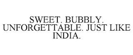 SWEET. BUBBLY. UNFORGETTABLE. JUST LIKE INDIA.