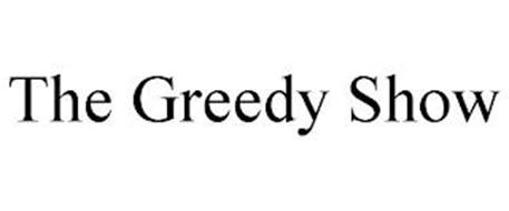 THE GREEDY SHOW