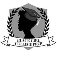 BLACK GIRL COLLEGE PREP