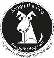 SNOGG THE DOG SNOGGTHEDOG.COM THE WORLDS FOREMOST K9 PHILSOPHER