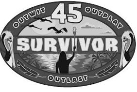 SURVIVOR OUTWIT OUTPLAY OUTLAST 45