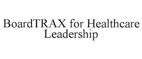 BOARDTRAX FOR HEALTHCARE LEADERSHIP