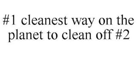#1 CLEANEST WAY ON THE PLANET TO CLEAN OFF #2