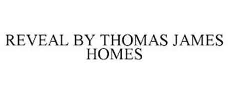 REVEAL BY THOMAS JAMES HOMES