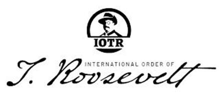 IOTR INTERNATIONAL ORDER OF T. ROOSEVELT