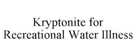 KRYPTONITE FOR RECREATIONAL WATER ILLNESS