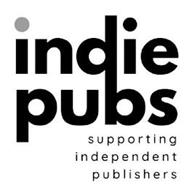 INDIE PUBS SUPPORTING INDEPENDENT PUBLISHERS