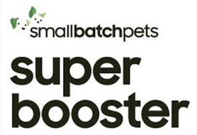 SMALLBATCHPETS SUPER BOOSTER
