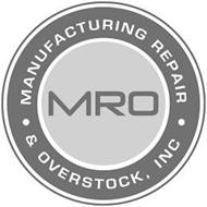 MRO MANUFACTURING REPAIR & OVERSTOCK, INC