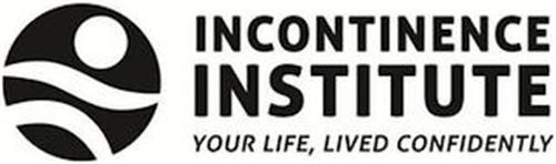 INCONTINENCE INSTITUTE YOUR LIFE, LIVED CONFIDENTLY