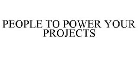 PEOPLE TO POWER YOUR PROJECTS