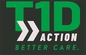 T1D ACTION BETTER CARE