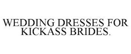 WEDDING DRESSES FOR KICKASS BRIDES.