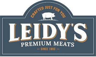 CRAFTED JUST FOR YOU LEIDY'S PREMIUM MEATS SINCE 1893